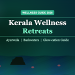 Kerala Wellness Retreats 2026 Ayurveda Backwaters Glow-cation Guide